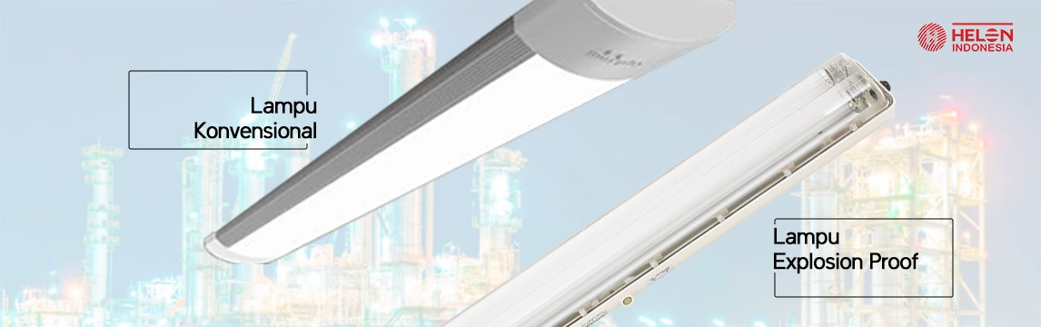 Gambar perbandingan lampu explosion proof dan lampu konvensional