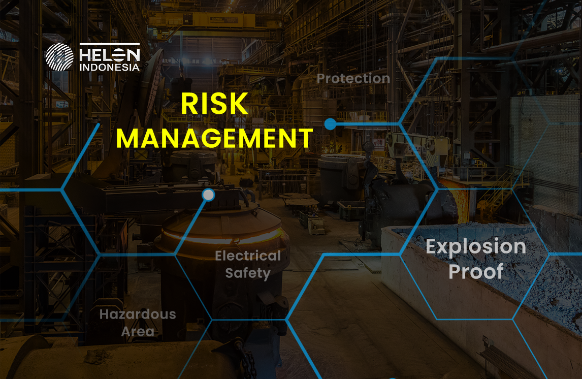 Pentingnya explosion proof sebagai Risk Management
